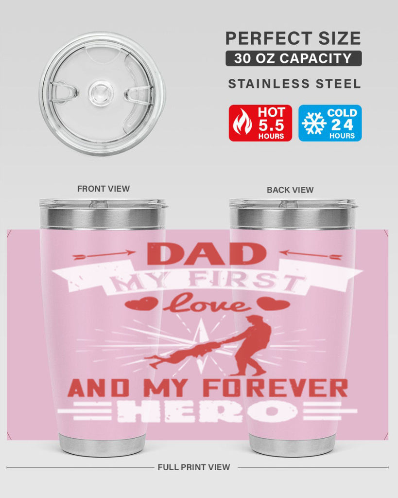 dad my first love and my forever hero 114#- fathers day- Tumbler