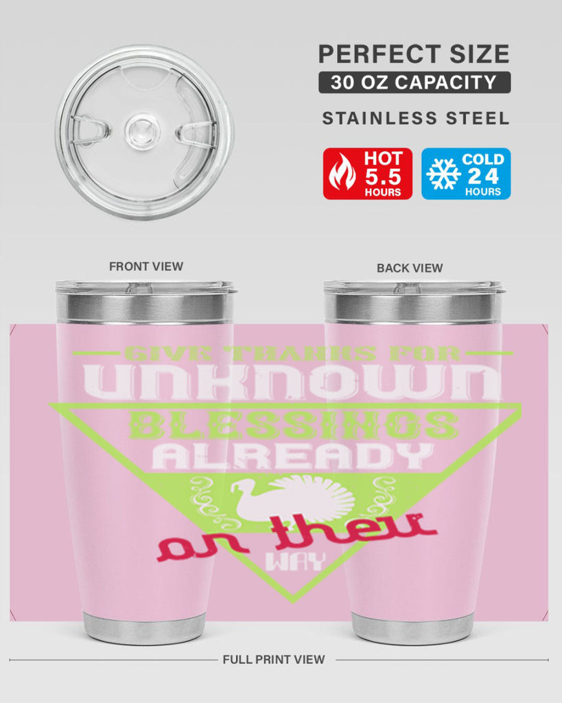 give thanks for unknown blessings already on their way 42#- thanksgiving- Tumbler