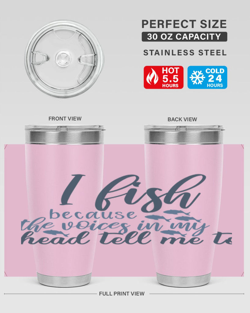 i fish because the voices 113#- fishing- Tumbler