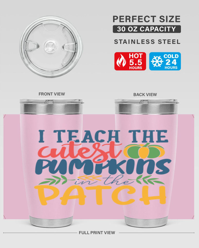 i teach the cutest pumpkins in the patch Style 175#- teacher- tumbler