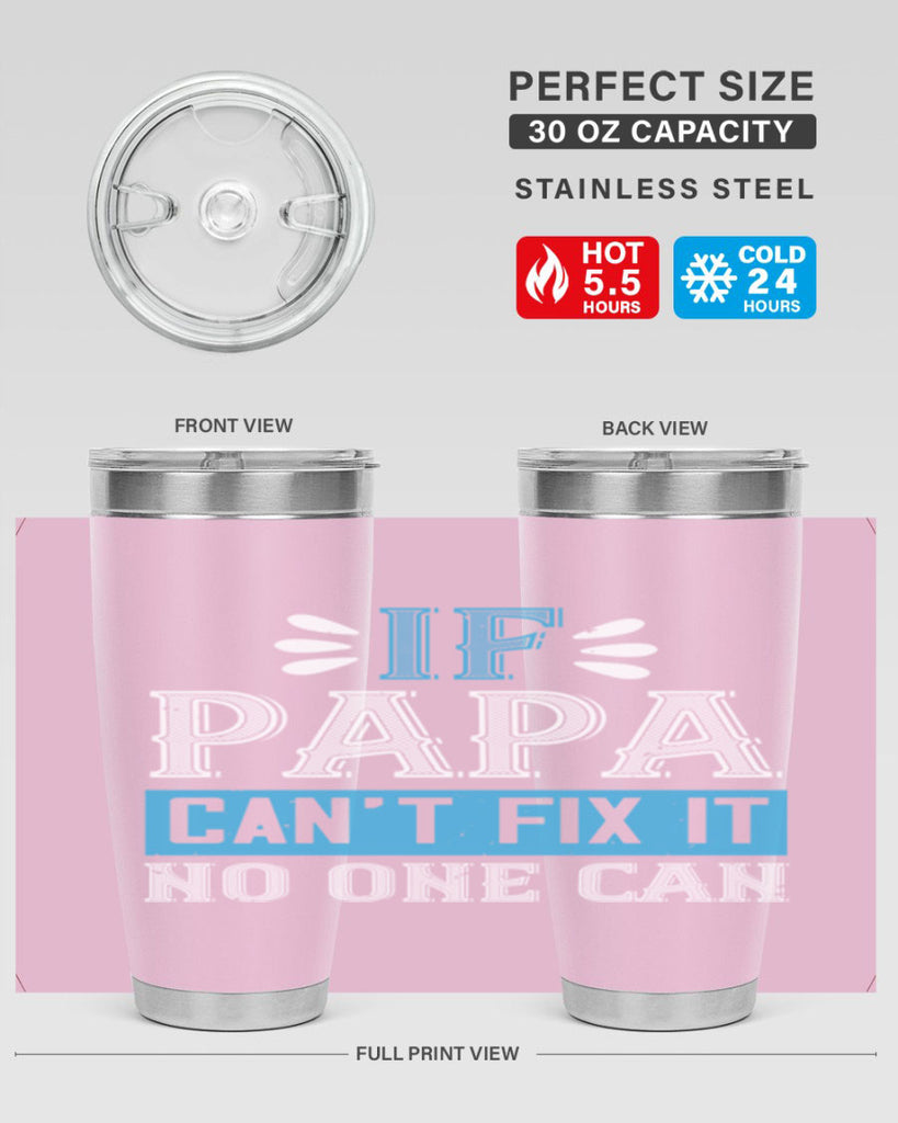 if papa cant fix it no one can 32#- grandpa - papa- Tumbler