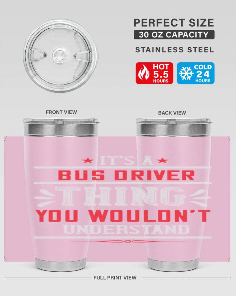 it’s a bus driver thing you wouldn’t understand Style 25#- bus driver- tumbler