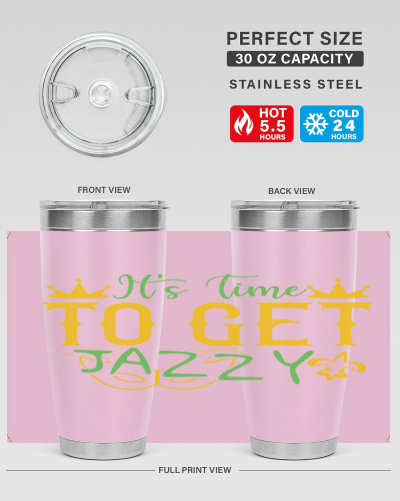 its time to get jazzy 64#- mardi gras- Tumbler