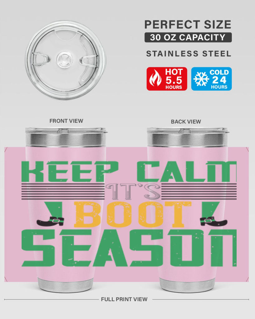 keep calm it’s boot season Style 124#- St Patricks Day- Tumbler