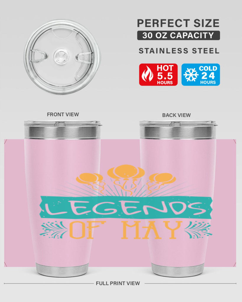 legends of may Style 54#- birthday- tumbler
