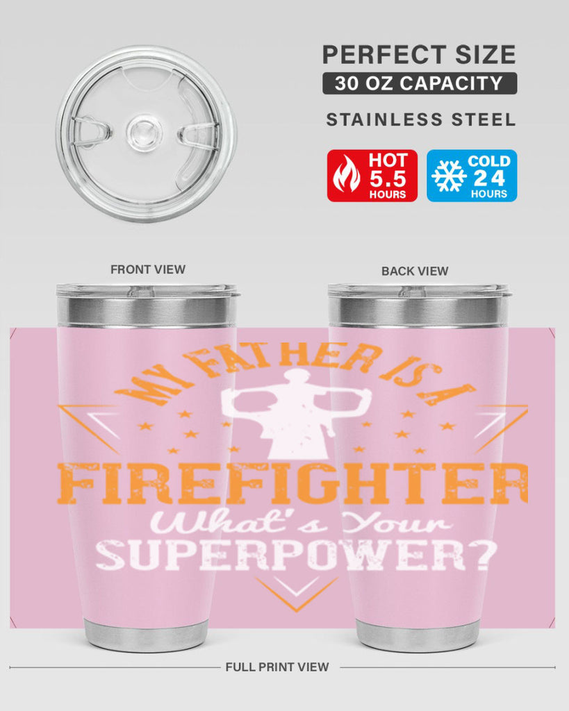 my father is a firefighter whats your superpower 214#- fathers day- Tumbler