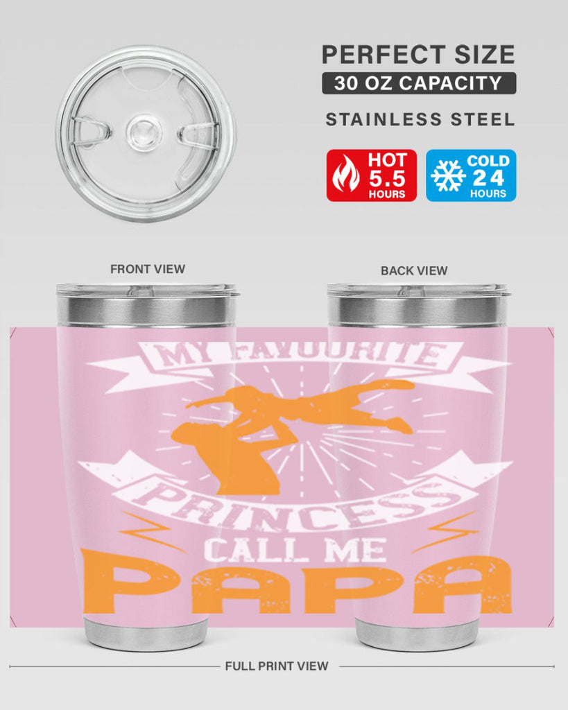 my favourite princess call me papa 202#- fathers day- Tumbler