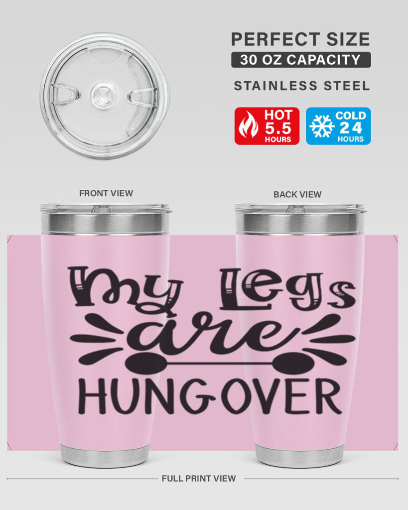 my legs are hungover 27#- gym- Tumbler