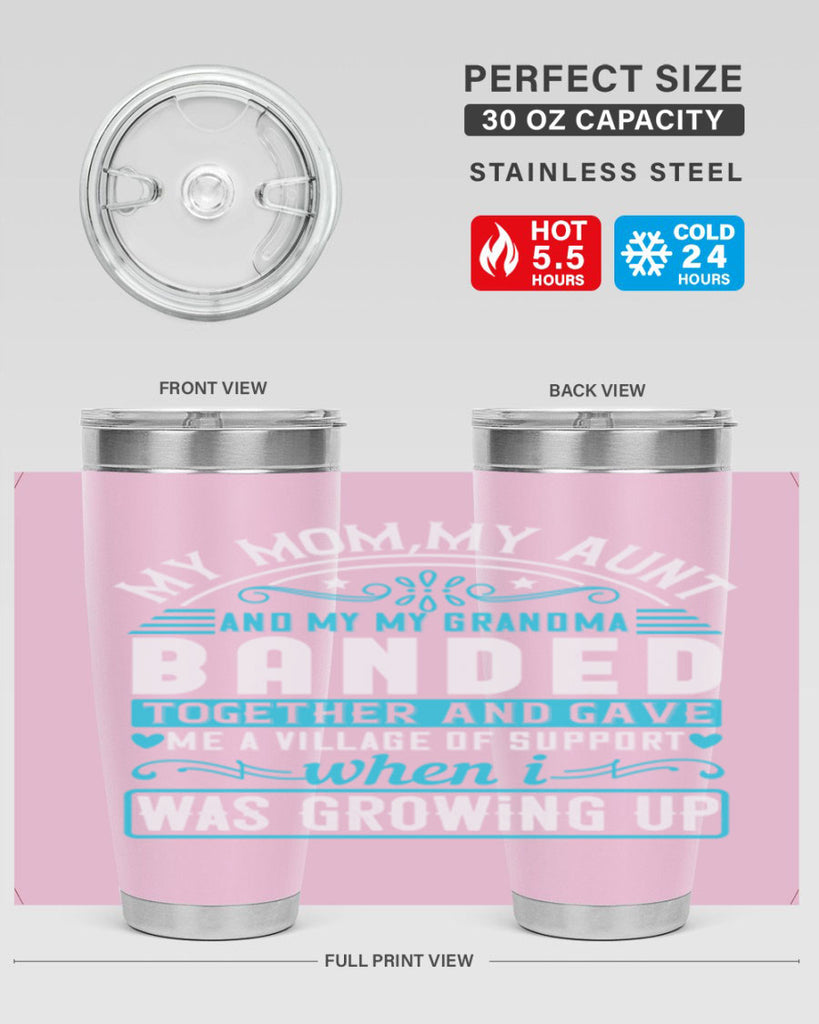 my mommy auntand my my grandma banded together and gave Style 29#- aunt- Tumbler