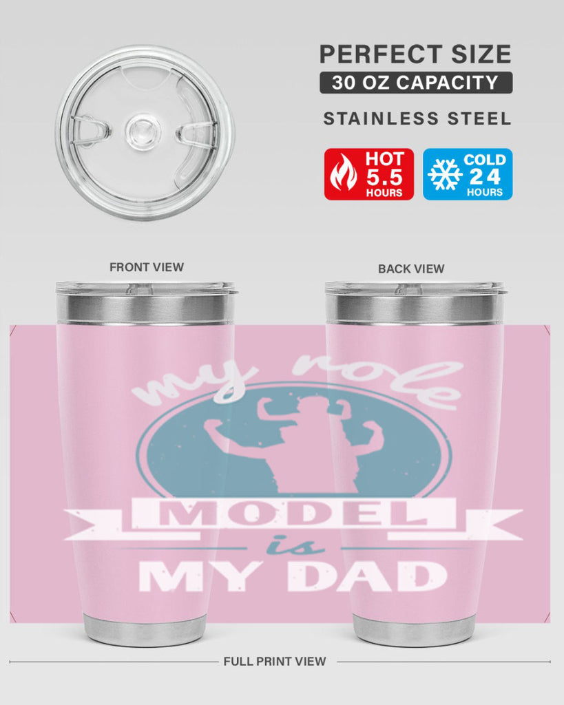 my role model is my dad 182#- fathers day- Tumbler