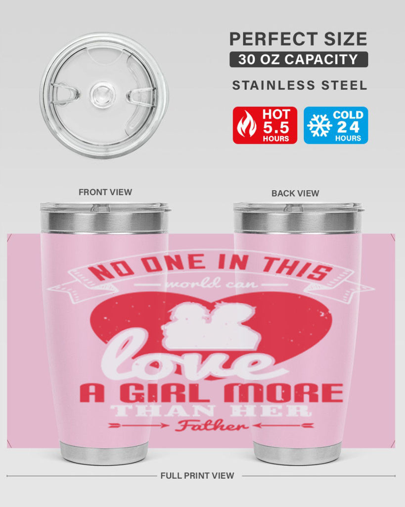 no one in this world can love 176#- fathers day- Tumbler