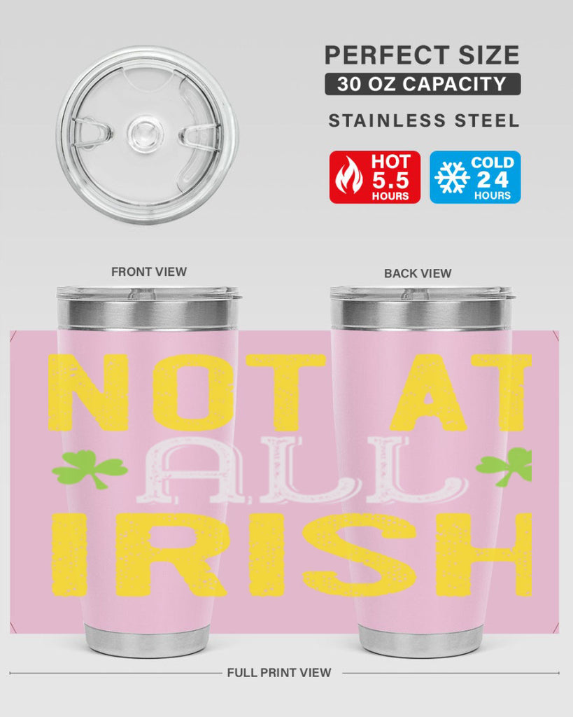 not at all irish Style 111#- St Patricks Day- Tumbler
