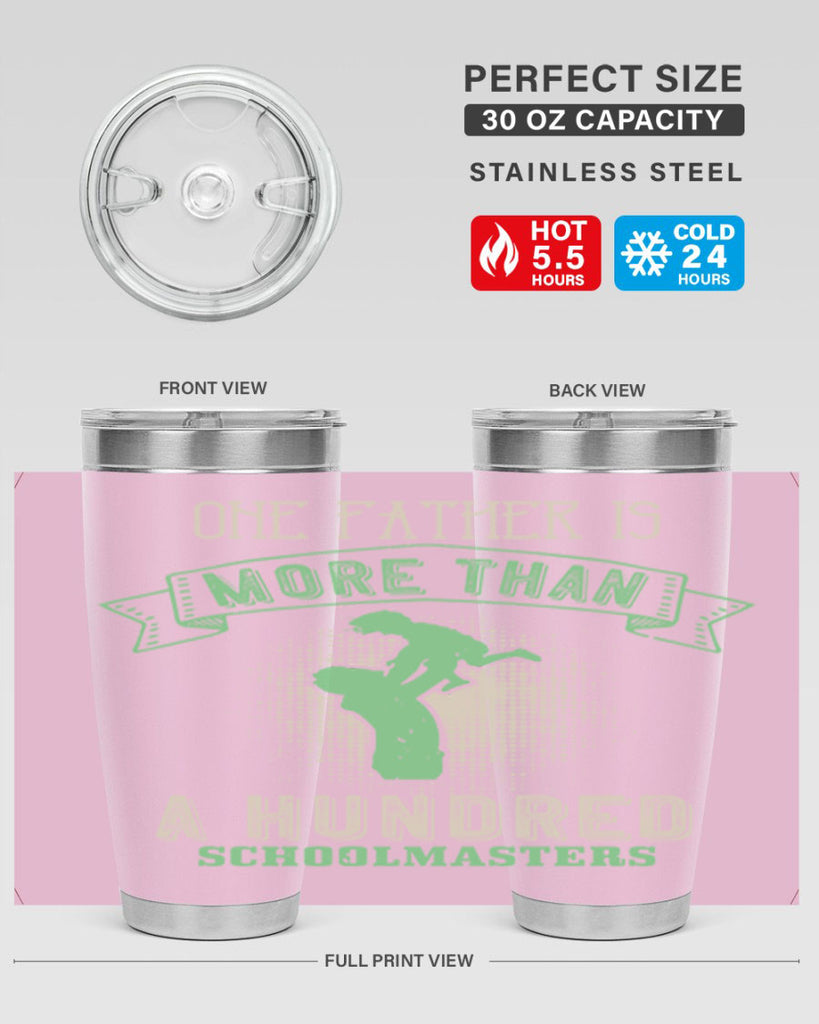 one father is more than a hundred schoolmasters 193#- fathers day- Tumbler