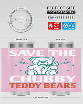 save the chubby teddy bears 28#- Bears- Tumbler