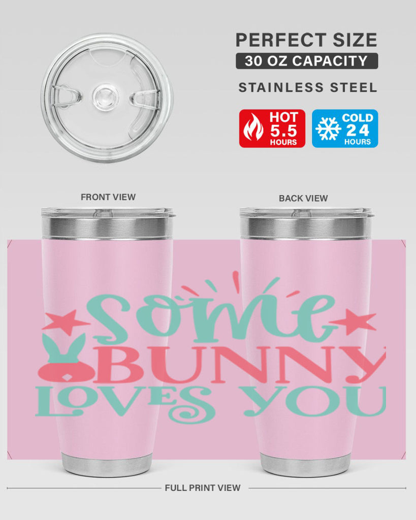 some bunny loves you 102#- easter- Tumbler