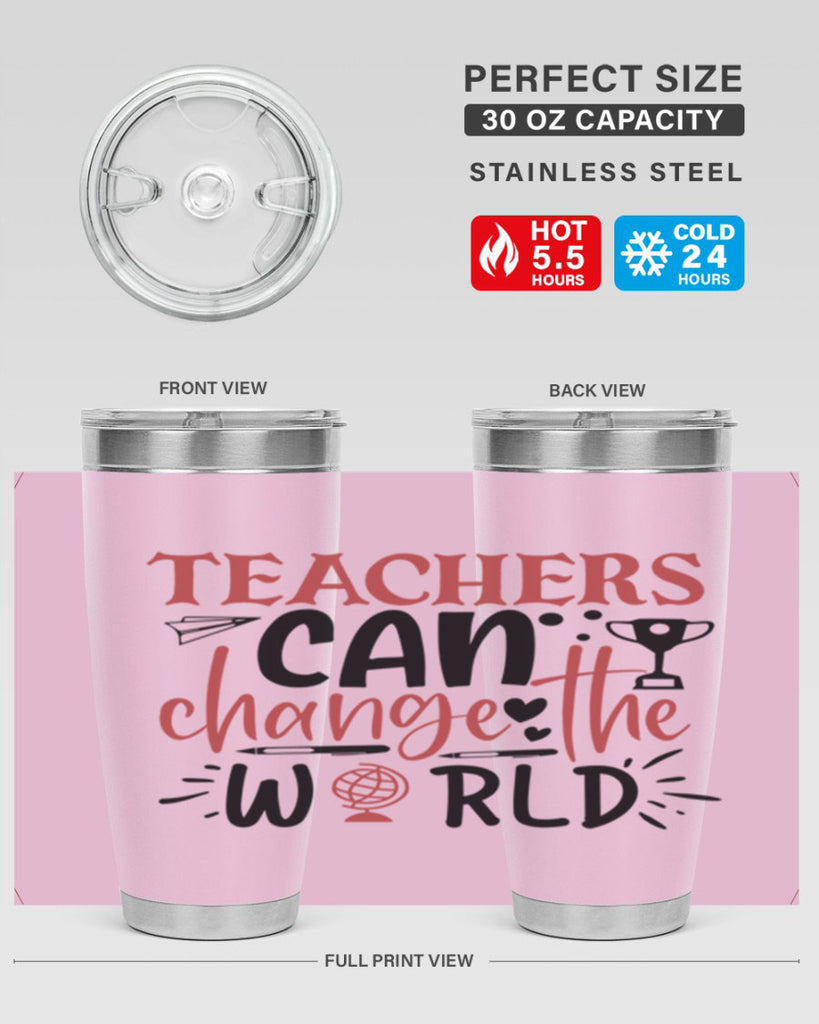 teachers ca change the world Style 199#- teacher- tumbler