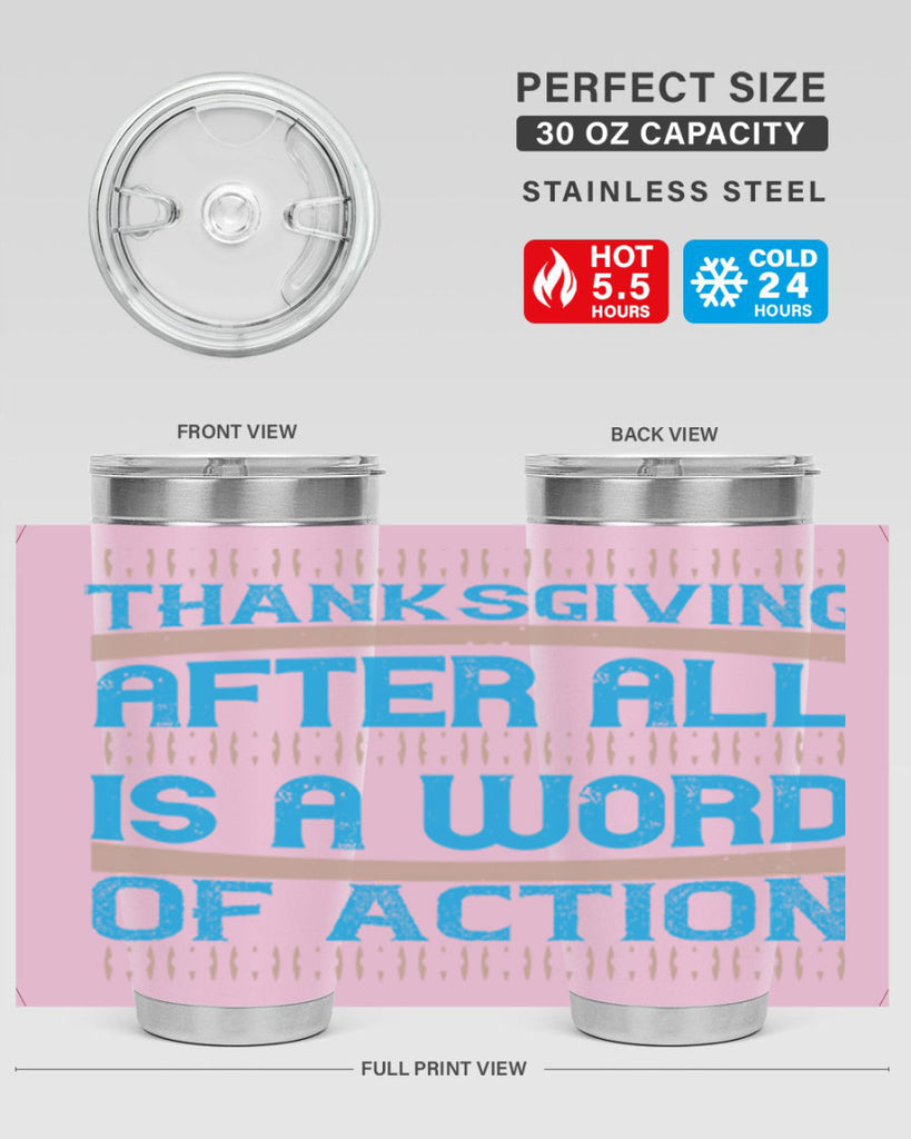 thanksgiving after all is a word of action 9#- thanksgiving- Tumbler