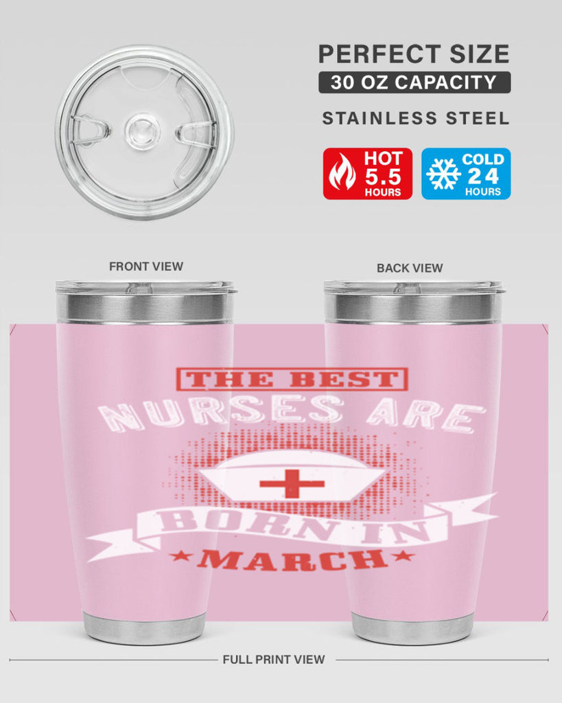 the best nurses are born in march Style 32#- birthday- tumbler