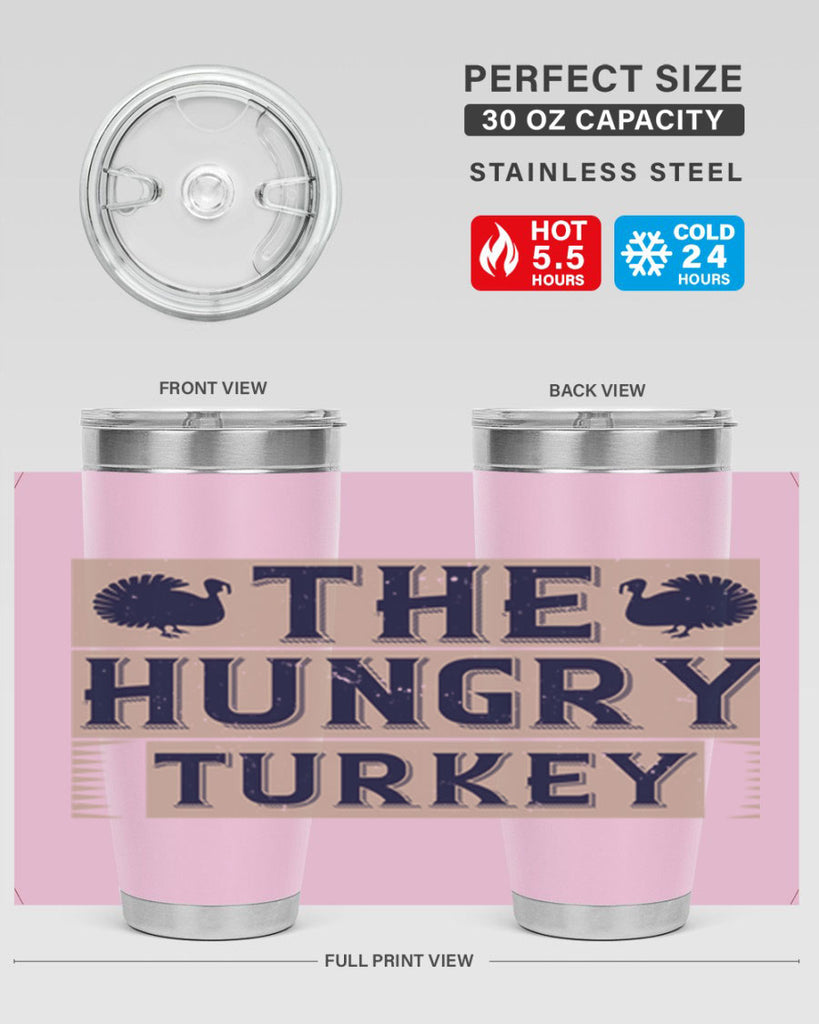 the hungry turkey 3#- thanksgiving- Tumbler