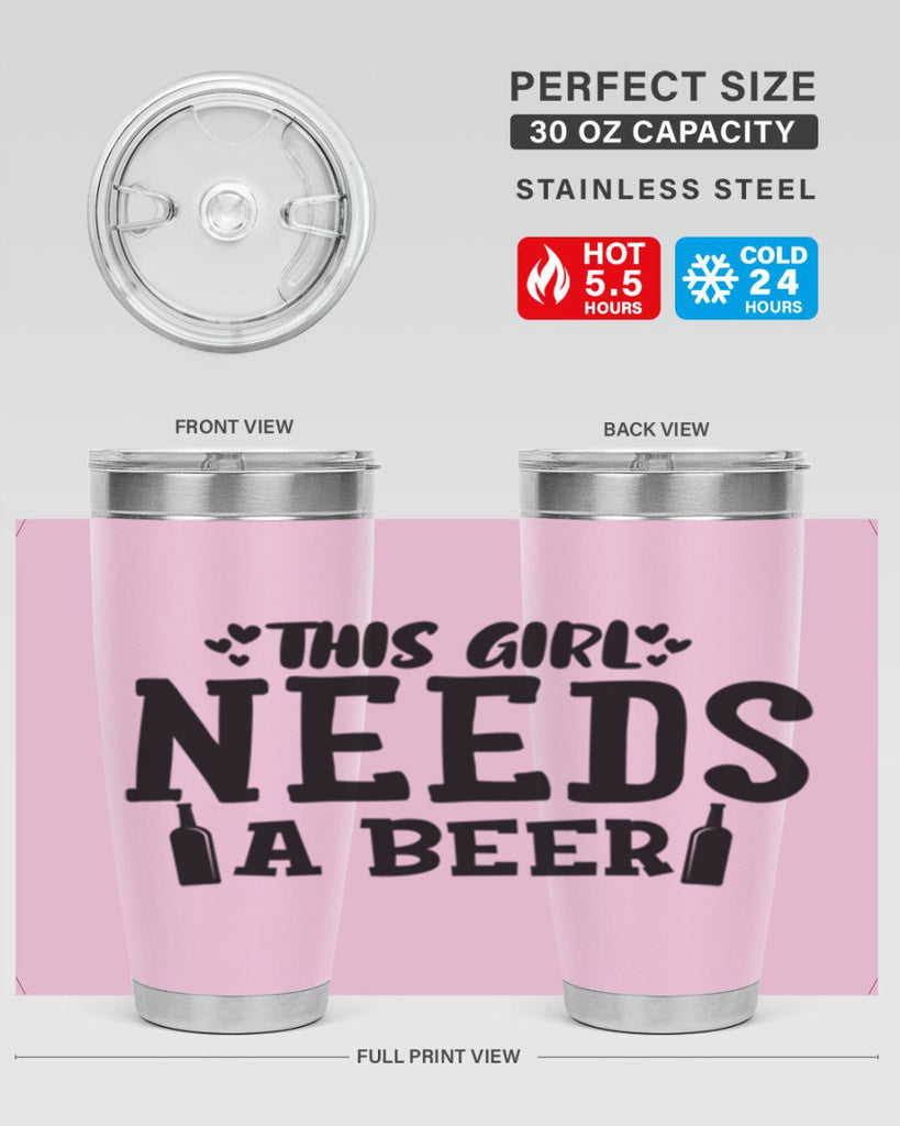 this girl needs a beer 121#- beer- Tumbler