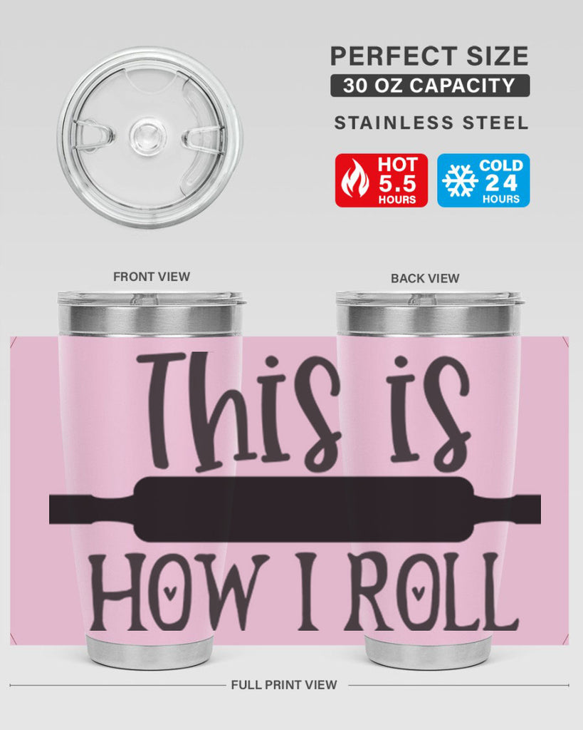 this is how i roll 76#- kitchen- Tumbler