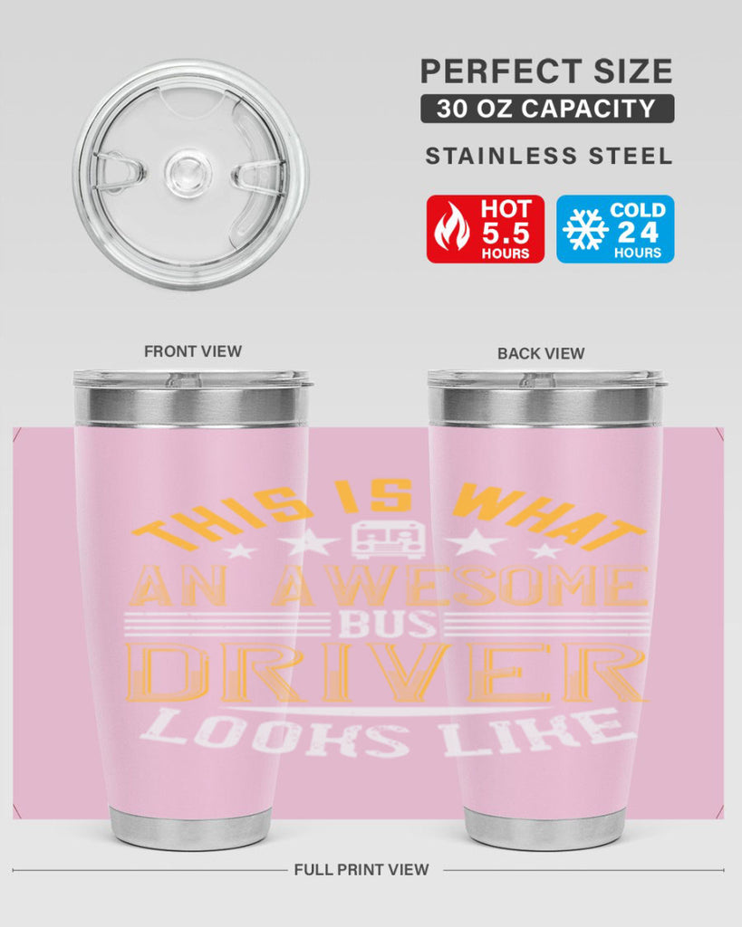 this is what an awesome bus driver looks like Style 10#- bus driver- tumbler