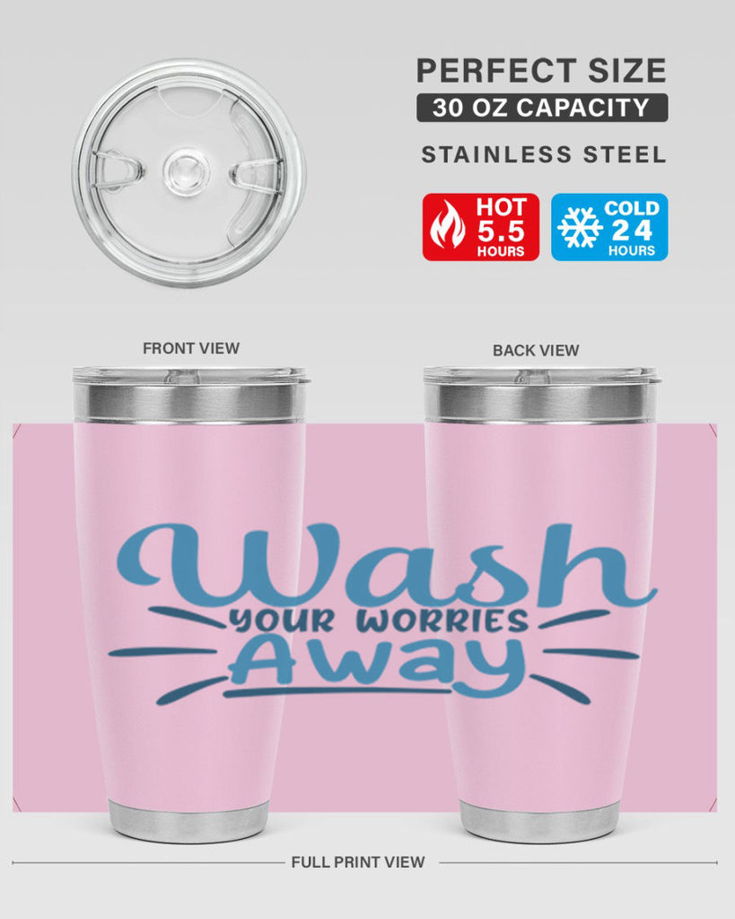 wash your worries away 51#- bathroom- Tumbler
