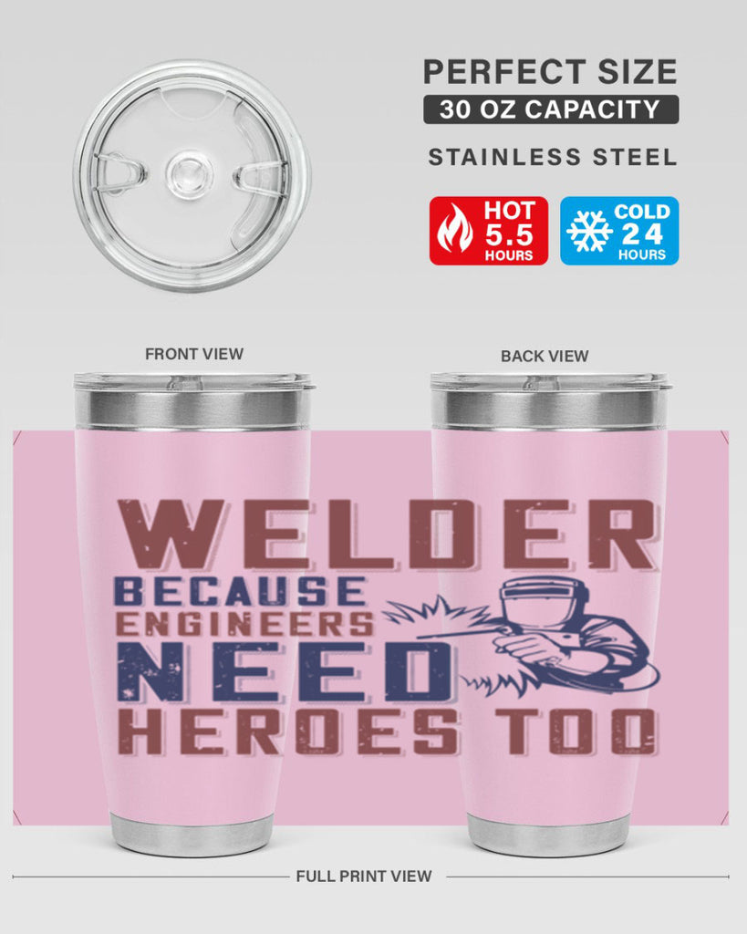welder beacuse engineers need heros too Style 30#- engineer- tumbler