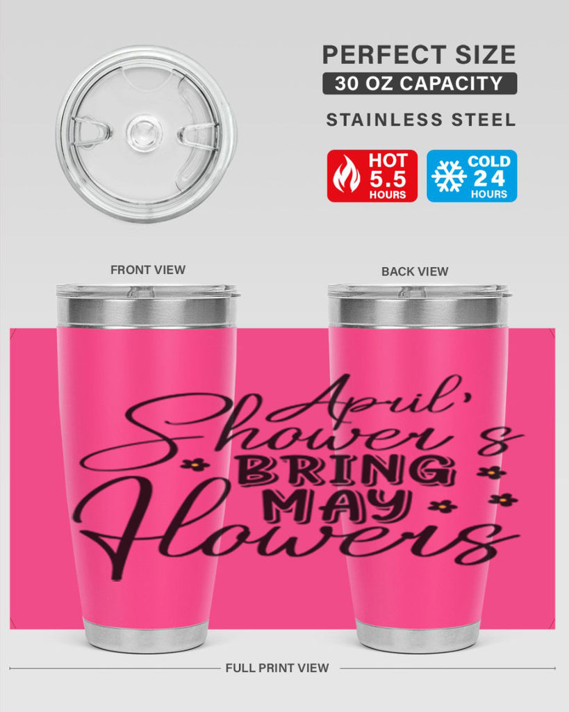April showers bring may flowers 23#- spring- Tumbler