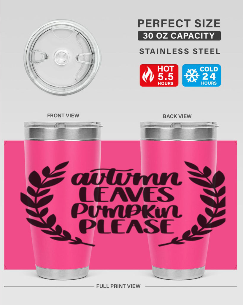 Autumn Leaves Pumpkin Please 476#- fall- Tumbler