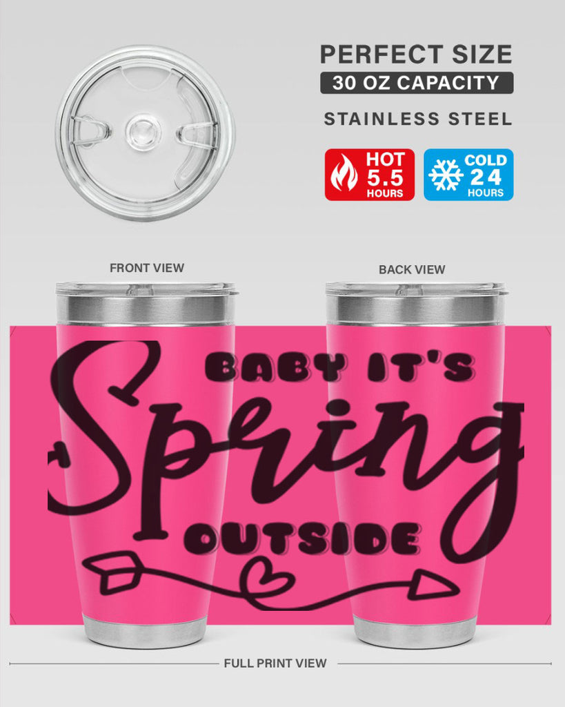 Baby It's Spring Outside25#- spring- Tumbler