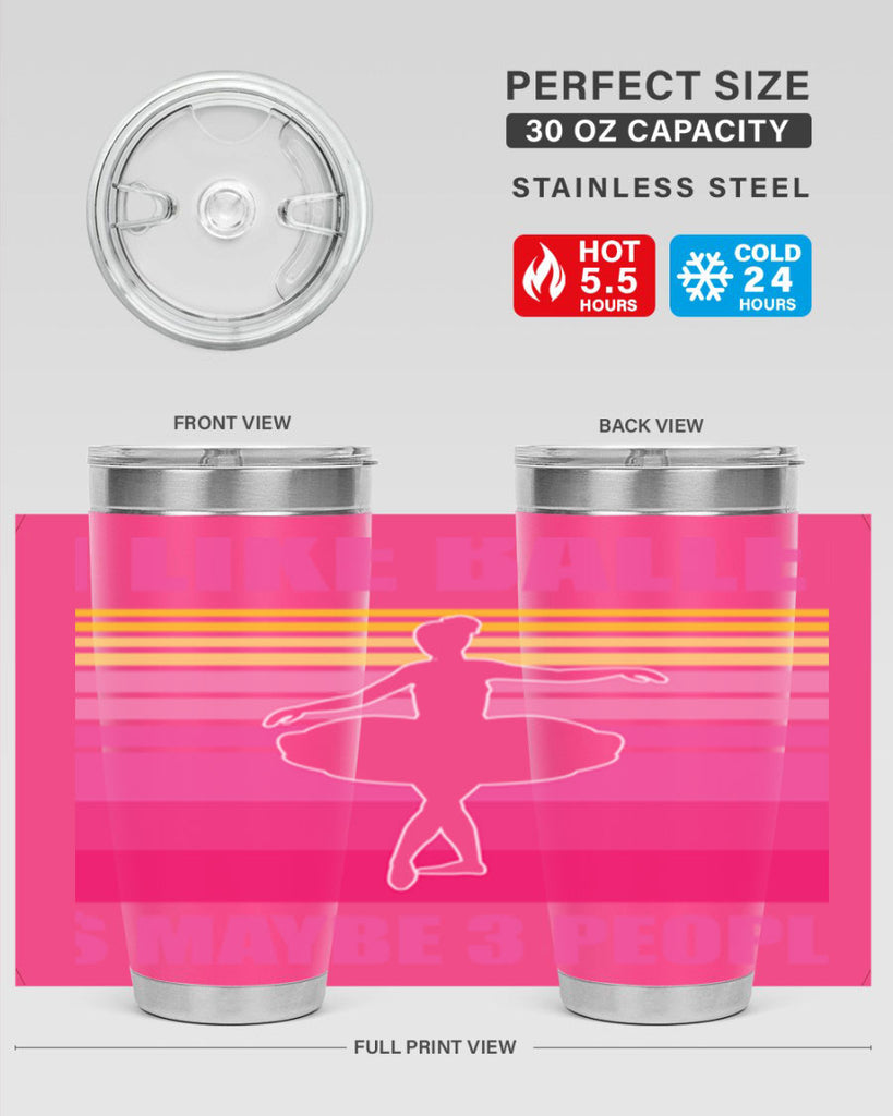 Ballerina I Like Ballet and Ballet 1#- ballet- Tumbler