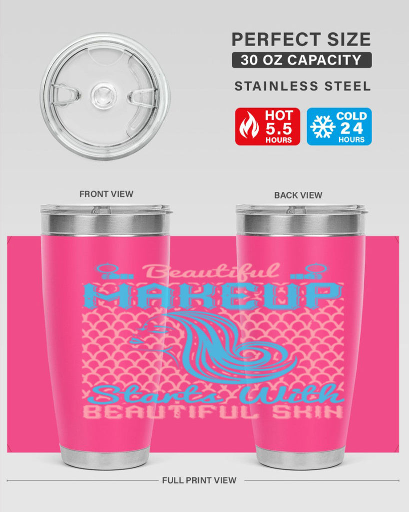 Beautiful makeup starts with beautiful skin Style 172#- make up- Tumbler