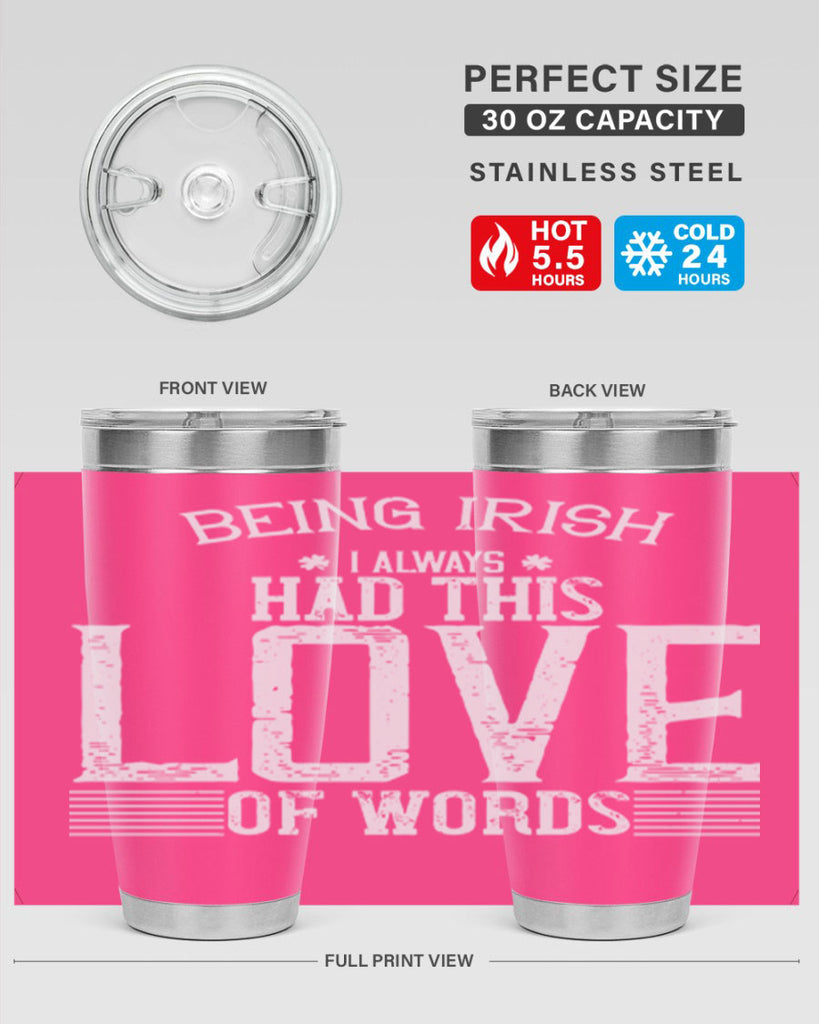 Being Irish I always had this love of words Style 141#- St Patricks Day- Tumbler