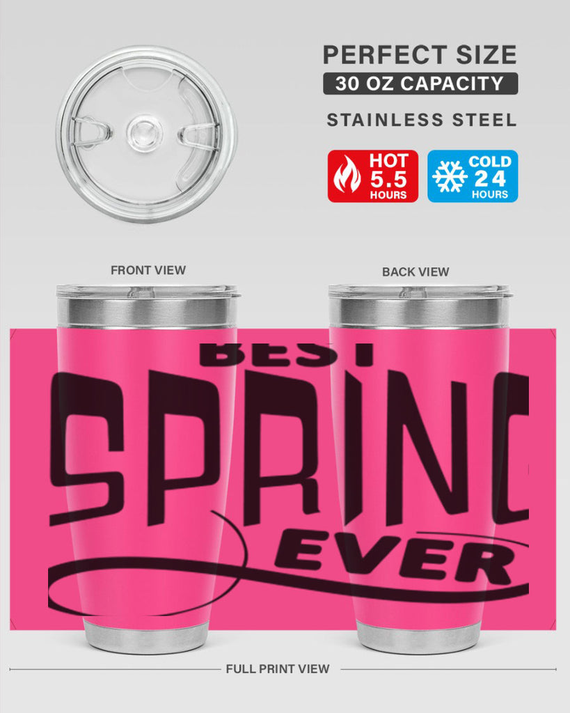 Best Spring Ever35#- spring- Tumbler