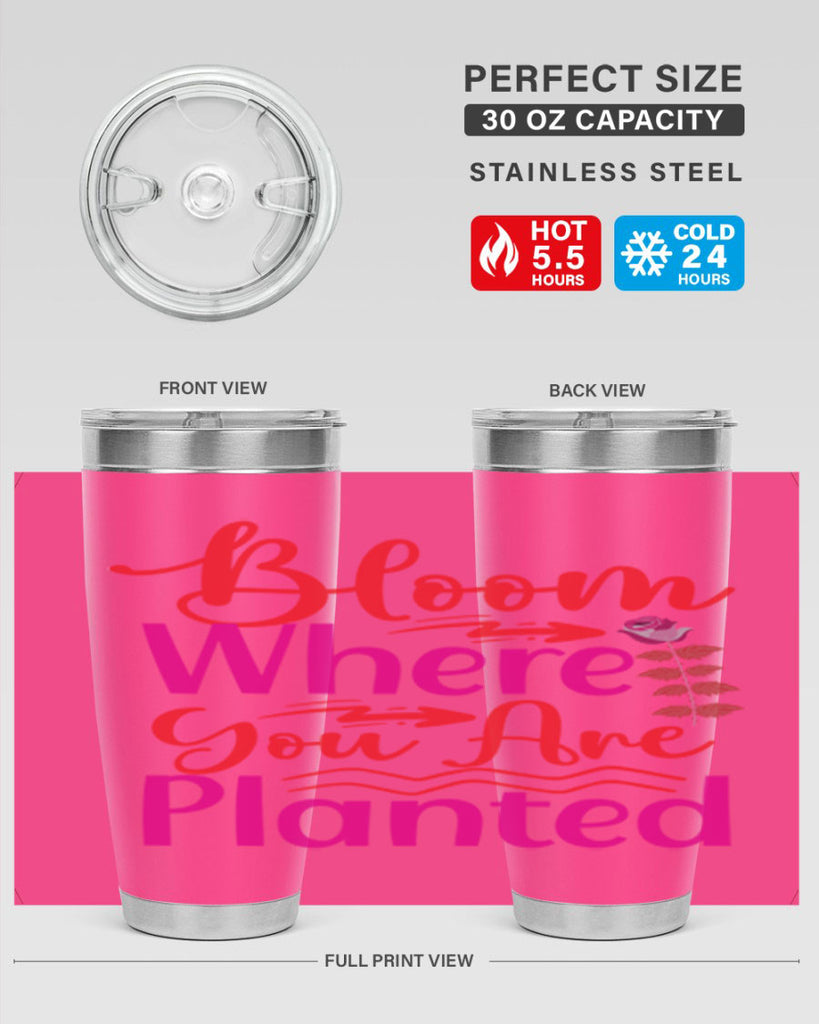 Bloom Where You Are Planted 76#- spring- Tumbler