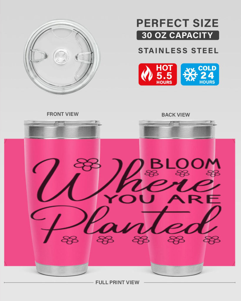 Bloom where you are planted 86#- spring- Tumbler