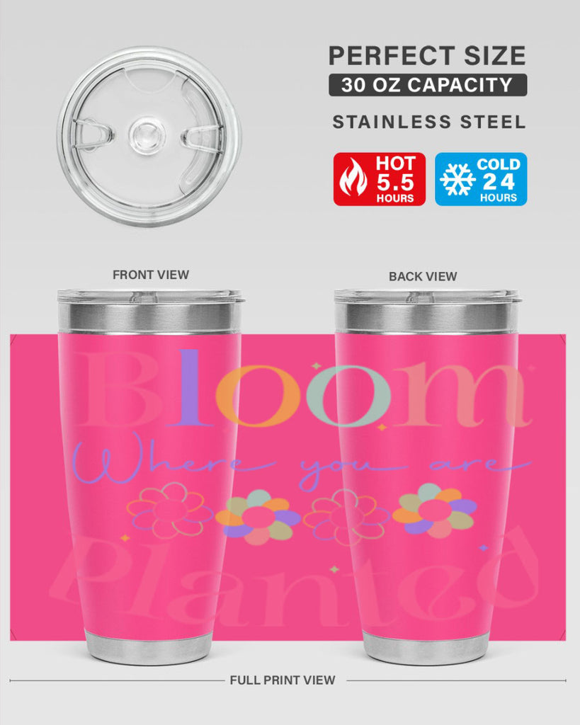 Bloom where you are planted77#- spring- Tumbler