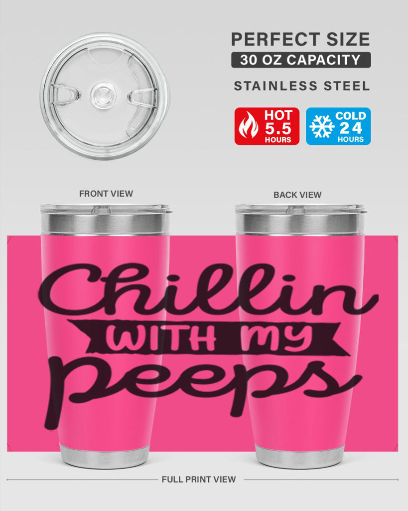Chillin with my peeps  109#- spring- Tumbler