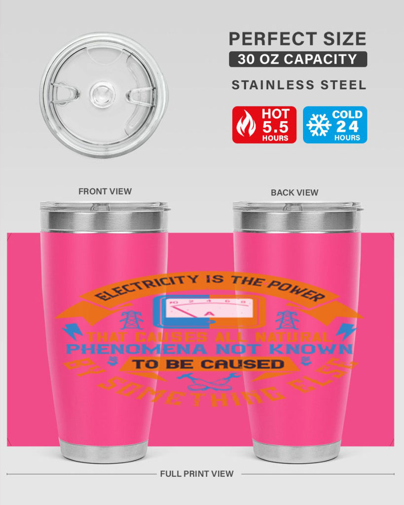 Electricity is the power that causes all natural phenomena not known Style 44#- electrician- tumbler