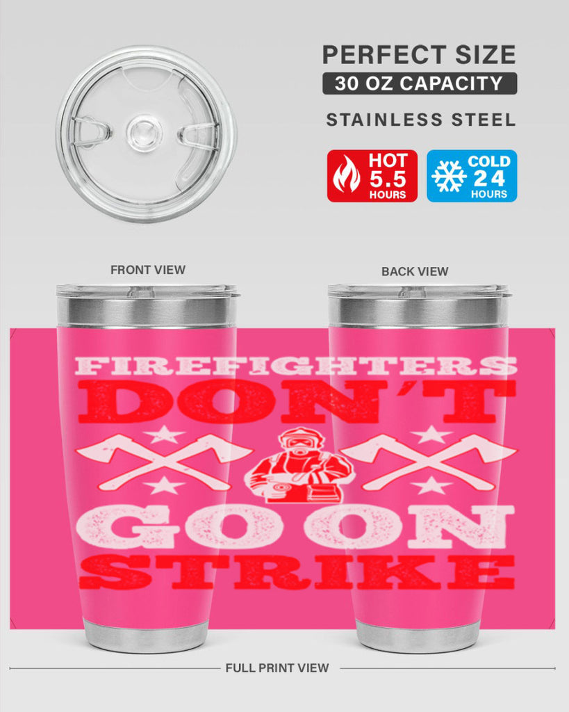 Firefighters don’t go on strike Style 74#- fire fighter- tumbler