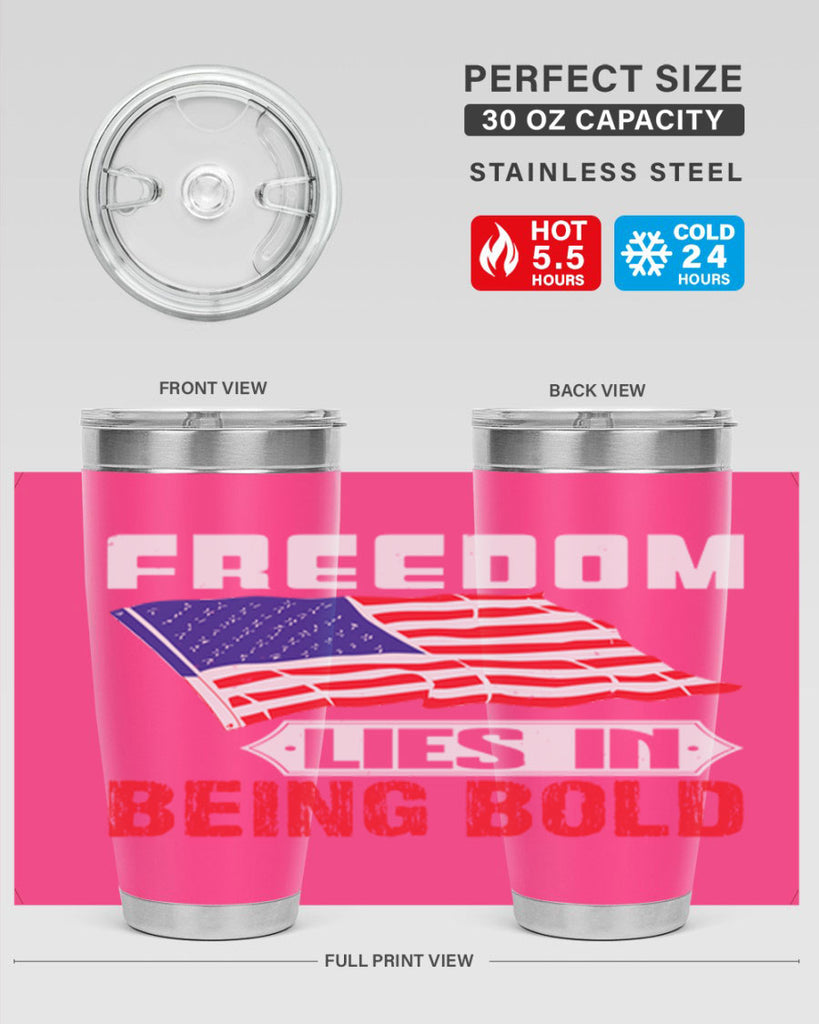 Freedom lies in being bold Style 10#- Fourt Of July- Tumbler