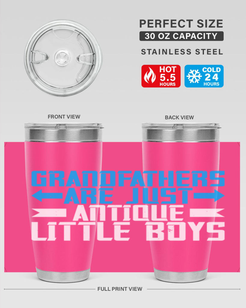 Grandfathers are just antique little boys 131#- grandpa - papa- Tumbler