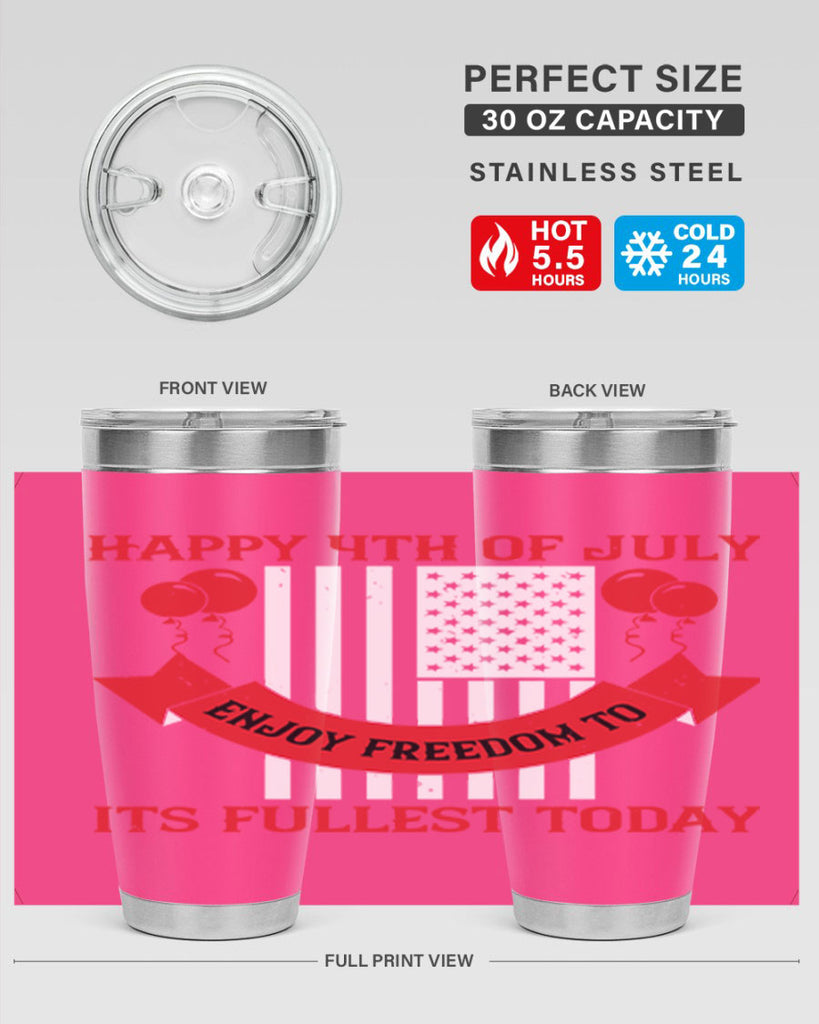 Happy th of July—enjoy freedom to its fullest today Style 101#- Fourt Of July- Tumbler