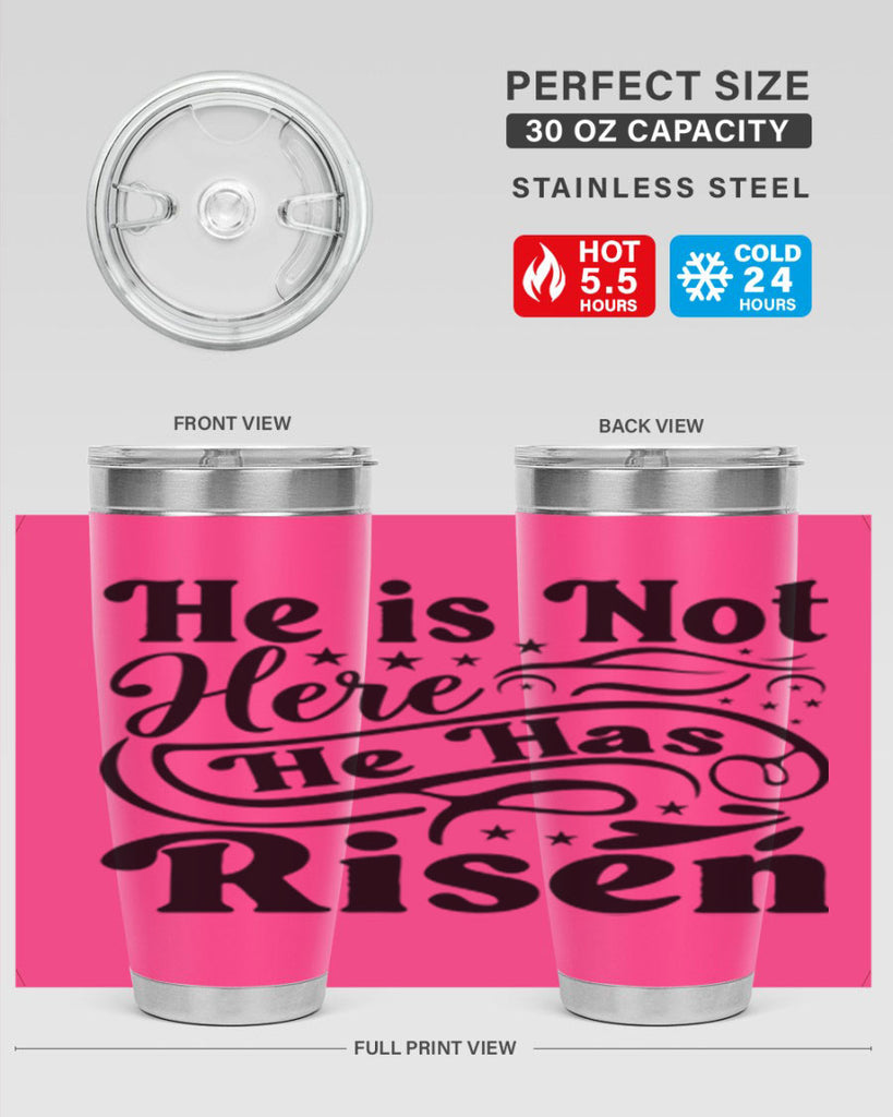 He Is Not Here He Has Risen 180#- spring- Tumbler