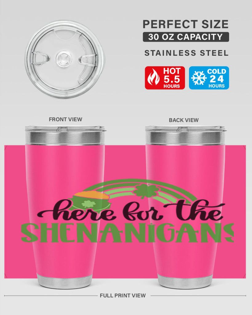 Here For The Shenanigans Style 87#- St Patricks Day- Tumbler