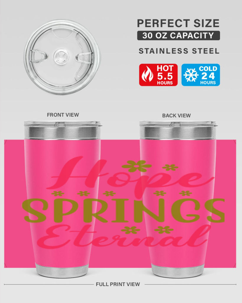 Hope Springs Eternal 257#- spring- Tumbler