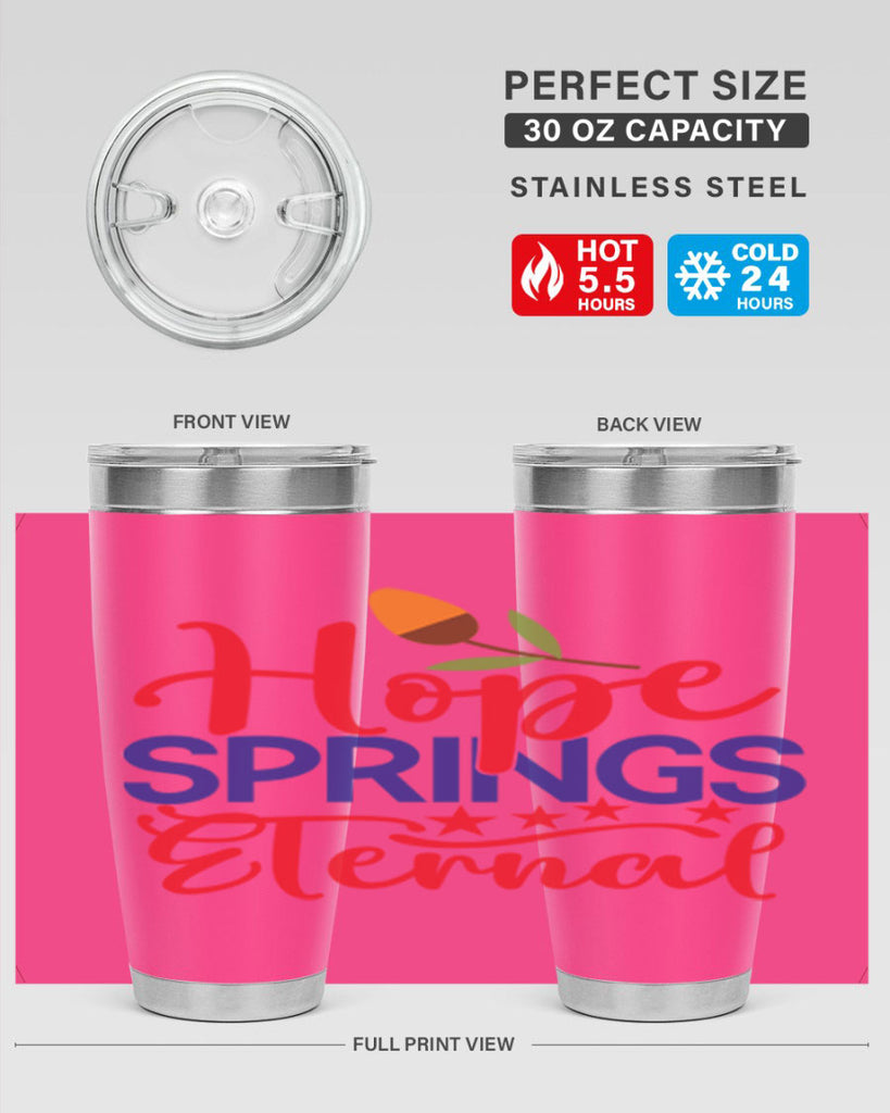 Hope Springs Eternal 258#- spring- Tumbler