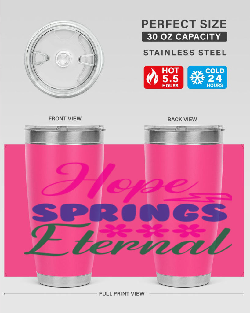 Hope Springs Eternal 259#- spring- Tumbler