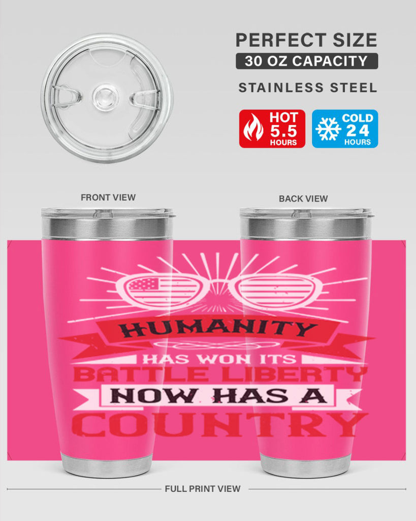 Humanity has won its battle Liberty now has a country Style 112#- Fourt Of July- Tumbler